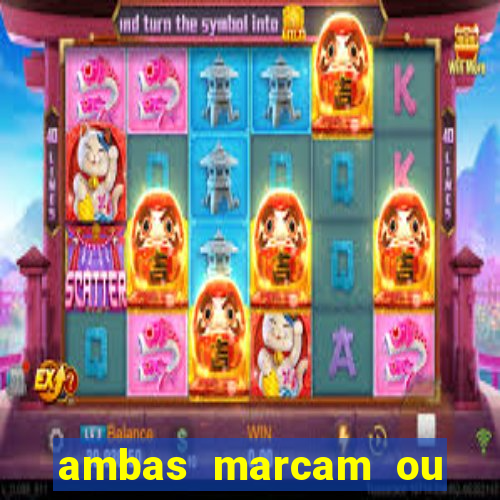 ambas marcam ou mais de 2.5 bet365